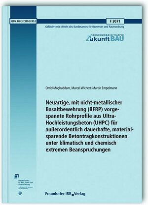 Buchcover Neuartige, mit nicht-metallischer Basaltbewehrung (BFRP) vorgespannte Rohrprofile aus Ultra-Hochleistungsbeton (UHPC) für außerordentlich dauerhafte, materialsparende Betontragkonstruktionen unter klimatisch und chemisch extremen Beanspruchungen. Abschlussbericht | Omid Moghaddam | EAN 9783738801972 | ISBN 3-7388-0197-9 | ISBN 978-3-7388-0197-2