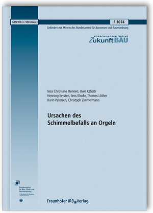 Buchcover Ursachen des Schimmelbefalls an Orgeln. Abschlussbericht | Insa Christiane Hennen | EAN 9783738802283 | ISBN 3-7388-0228-2 | ISBN 978-3-7388-0228-3