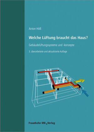 Buchcover Welche Lüftung braucht das Haus? | Anton Höß | EAN 9783738802375 | ISBN 3-7388-0237-1 | ISBN 978-3-7388-0237-5