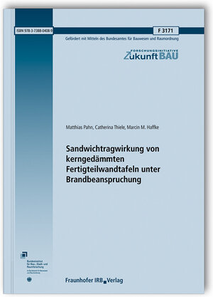 Buchcover Sandwichtragwirkung von kerngedämmten Fertigteilwandtafeln unter Brandbeanspruchung | Matthias Pahn | EAN 9783738804089 | ISBN 3-7388-0408-0 | ISBN 978-3-7388-0408-9