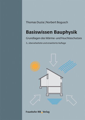 Buchcover Basiswissen Bauphysik | Thomas Duzia | EAN 9783738804201 | ISBN 3-7388-0420-X | ISBN 978-3-7388-0420-1