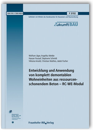 Buchcover Entwicklung und Anwendung von komplett demontablen Wohneinheiten aus ressourcenschonendem Beton - RC-WE-Modul | Wolfram Jäger | EAN 9783738804690 | ISBN 3-7388-0469-2 | ISBN 978-3-7388-0469-0