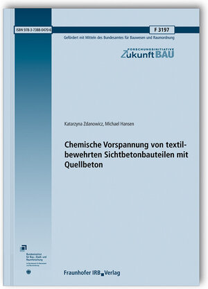 Buchcover Chemische Vorspannung von textilbewehrten Sichtbetonbauteilen mit Quellbeton | Katarzyna Zdanowicz | EAN 9783738804706 | ISBN 3-7388-0470-6 | ISBN 978-3-7388-0470-6