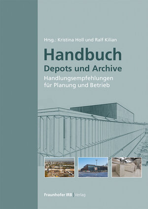 Buchcover Handbuch Depots und Archive | Ralf Kilian | EAN 9783738804751 | ISBN 3-7388-0475-7 | ISBN 978-3-7388-0475-1