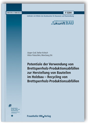 Buchcover Potentiale der Verwendung von Brettsperrholz-Produktionsabfällen zur Herstellung von Bauteilen im Holzbau - Recycling von Brettsperrholz-Produktionsabfällen | Jürgen Graf | EAN 9783738805277 | ISBN 3-7388-0527-3 | ISBN 978-3-7388-0527-7