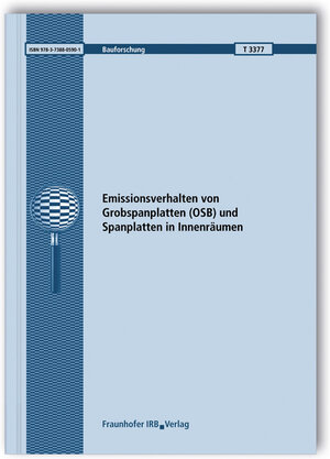 Buchcover Emissionsverhalten von Grobspanplatten (OSB) und Spanplatten in Innenräumen | Heidrun Hofmann | EAN 9783738805901 | ISBN 3-7388-0590-7 | ISBN 978-3-7388-0590-1