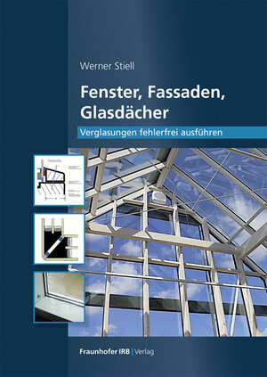 Buchcover Fenster, Fassaden, Glasdächer | Werner Stiell | EAN 9783738808063 | ISBN 3-7388-0806-X | ISBN 978-3-7388-0806-3