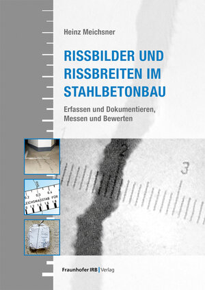 Buchcover Rissbilder und Rissbreiten im Stahlbetonbau | Heinz Meichsner | EAN 9783738808131 | ISBN 3-7388-0813-2 | ISBN 978-3-7388-0813-1