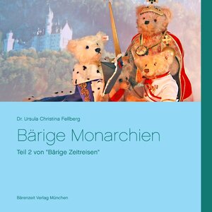 Buchcover Bärige Monarchien | Ursula Christina Fellberg | EAN 9783739201771 | ISBN 3-7392-0177-0 | ISBN 978-3-7392-0177-1
