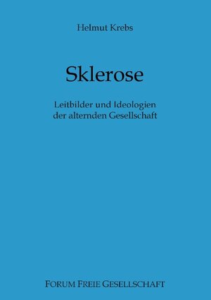 Buchcover Sklerose | Helmut Krebs | EAN 9783739203751 | ISBN 3-7392-0375-7 | ISBN 978-3-7392-0375-1