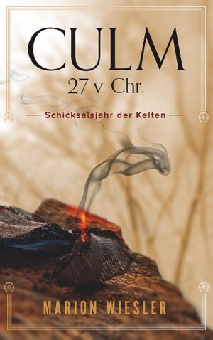 Buchcover Culm 27 v. Chr. | Marion Wiesler | EAN 9783739207841 | ISBN 3-7392-0784-1 | ISBN 978-3-7392-0784-1