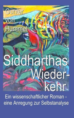 Buchcover Siddharthas Wiederkehr | Günter von Hummel | EAN 9783739208572 | ISBN 3-7392-0857-0 | ISBN 978-3-7392-0857-2