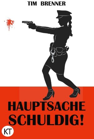 Buchcover Hauptsache schuldig! | Tim Brenner | EAN 9783739209647 | ISBN 3-7392-0964-X | ISBN 978-3-7392-0964-7
