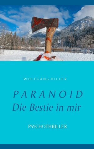 Buchcover Paranoid | Wolfgang Hiller | EAN 9783739211732 | ISBN 3-7392-1173-3 | ISBN 978-3-7392-1173-2