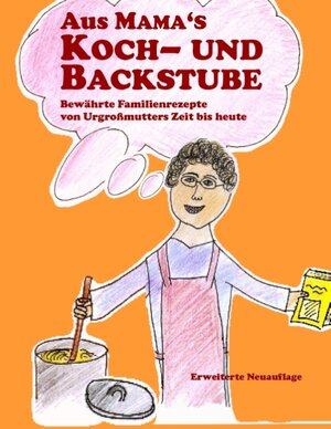 Buchcover Aus Mama's Koch- und Backstube | Dorothea Taegert | EAN 9783739211992 | ISBN 3-7392-1199-7 | ISBN 978-3-7392-1199-2