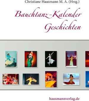Buchcover Bauchtanz-Kalender Geschichten  | EAN 9783739213217 | ISBN 3-7392-1321-3 | ISBN 978-3-7392-1321-7