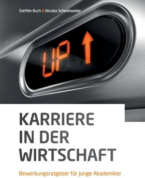 Buchcover Karriere in der Wirtschaft | Nicolas Scheidtweiler | EAN 9783739214597 | ISBN 3-7392-1459-7 | ISBN 978-3-7392-1459-7