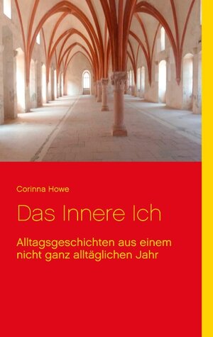 Buchcover Das Innere Ich | Corinna Howe | EAN 9783739214603 | ISBN 3-7392-1460-0 | ISBN 978-3-7392-1460-3