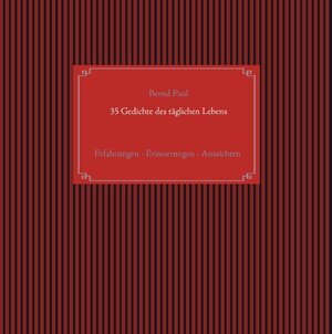Buchcover 35 Gedichte des täglichen Lebens | Bernd Paul | EAN 9783739216850 | ISBN 3-7392-1685-9 | ISBN 978-3-7392-1685-0