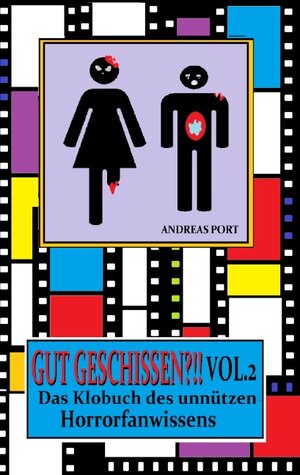 Buchcover Gut Geschissen Vol. 2 - Das Klobuch des unnützen Horrorfanwissens + Gästebuch | Andreas Port | EAN 9783739216980 | ISBN 3-7392-1698-0 | ISBN 978-3-7392-1698-0