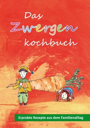 Buchcover Das Zwergenkochbuch | Jacqueline Hofmann | EAN 9783739218144 | ISBN 3-7392-1814-2 | ISBN 978-3-7392-1814-4
