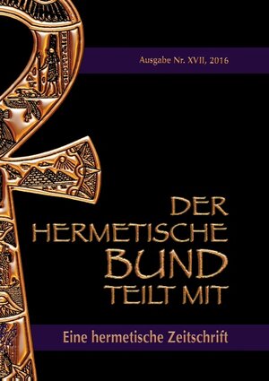 Buchcover Der hermetische Bund teilt mit | Johannes H. von Hohenstätten | EAN 9783739219295 | ISBN 3-7392-1929-7 | ISBN 978-3-7392-1929-5