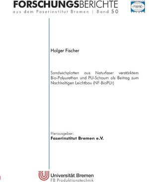 Buchcover Sandwichplatten aus Naturfaser verstärktem Bio-Polyurethan und PU-Schaum als Beitrag zum Nachhaltigen Leichtbau (NF-BioPUr) | Holger Fischer | EAN 9783739219523 | ISBN 3-7392-1952-1 | ISBN 978-3-7392-1952-3