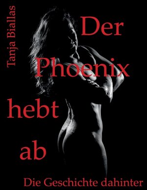 Buchcover Der Phoenix hebt ab | Tanja Biallas | EAN 9783739222103 | ISBN 3-7392-2210-7 | ISBN 978-3-7392-2210-3