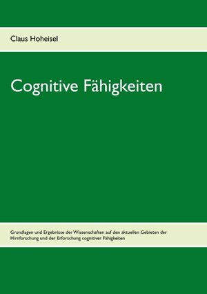 Buchcover Cognitive Fähigkeiten | Claus Hoheisel | EAN 9783739225821 | ISBN 3-7392-2582-3 | ISBN 978-3-7392-2582-1