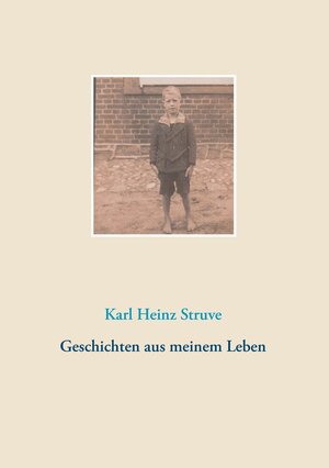 Buchcover Geschichten aus meinem Leben | Karl Heinz Struve | EAN 9783739226811 | ISBN 3-7392-2681-1 | ISBN 978-3-7392-2681-1