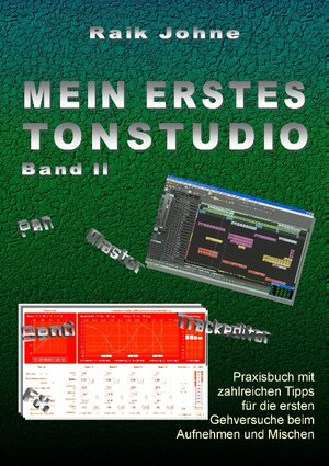 Buchcover Mein erstes Tonstudio - Band II | Raik Johne | EAN 9783739229713 | ISBN 3-7392-2971-3 | ISBN 978-3-7392-2971-3