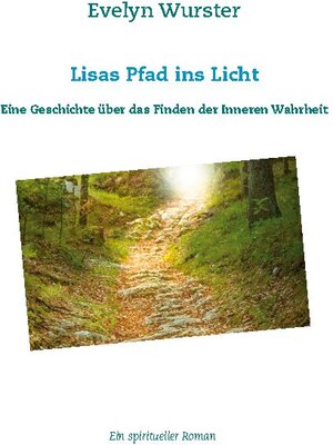 Buchcover Lisas Pfad ins Licht | Evelyn Wurster | EAN 9783739229836 | ISBN 3-7392-2983-7 | ISBN 978-3-7392-2983-6