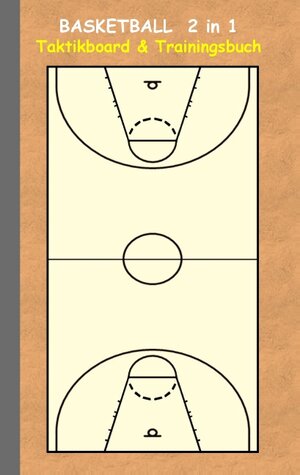 Buchcover Basketball 2 in 1 Taktikboard und Trainingsbuch | Theo von Taane | EAN 9783739230283 | ISBN 3-7392-3028-2 | ISBN 978-3-7392-3028-3