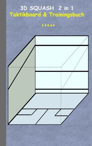 Buchcover 3D Squash 2 in 1 Taktikboard und Trainingsbuch | Theo von Taane | EAN 9783739230375 | ISBN 3-7392-3037-1 | ISBN 978-3-7392-3037-5