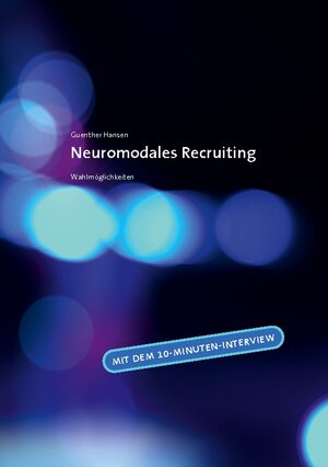 Buchcover Neuromodales Recruiting | Guenther Hansen | EAN 9783739230702 | ISBN 3-7392-3070-3 | ISBN 978-3-7392-3070-2
