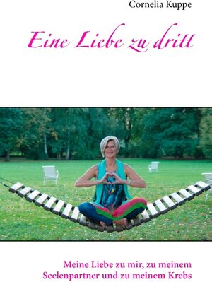 Buchcover Eine Liebe zu dritt | Cornelia Kuppe | EAN 9783739230962 | ISBN 3-7392-3096-7 | ISBN 978-3-7392-3096-2