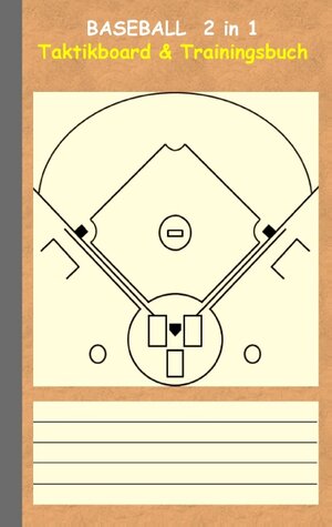 Buchcover Baseball 2 in 1 Taktikboard und Trainingsbuch | Theo von Taane | EAN 9783739231327 | ISBN 3-7392-3132-7 | ISBN 978-3-7392-3132-7