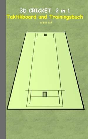 Buchcover 3D Cricket 2 in 1 Taktikboard und Trainingsbuch | Theo von Taane | EAN 9783739231358 | ISBN 3-7392-3135-1 | ISBN 978-3-7392-3135-8