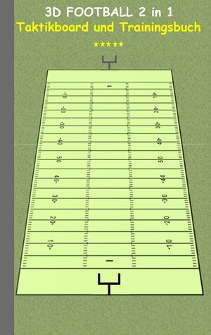 Buchcover 3D Football 2 in 1 Taktikboard und Trainingsbuch | Theo von Taane | EAN 9783739231457 | ISBN 3-7392-3145-9 | ISBN 978-3-7392-3145-7
