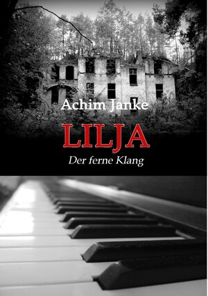 Buchcover Lilja | Achim Janke | EAN 9783739234755 | ISBN 3-7392-3475-X | ISBN 978-3-7392-3475-5