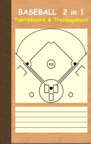 Buchcover Baseball 2 in 1 Taktikboard und Trainingsbuch | Theo von Taane | EAN 9783739235301 | ISBN 3-7392-3530-6 | ISBN 978-3-7392-3530-1
