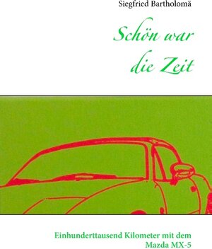 Buchcover Schön war die Zeit | Siegfried Bartholomä | EAN 9783739235417 | ISBN 3-7392-3541-1 | ISBN 978-3-7392-3541-7