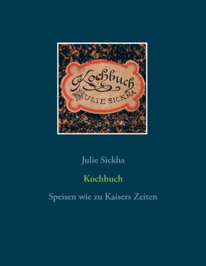 Buchcover Kochbuch | Julie Sickha | EAN 9783739237329 | ISBN 3-7392-3732-5 | ISBN 978-3-7392-3732-9