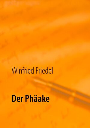 Buchcover Der Phäake | Winfried Friedel | EAN 9783739239705 | ISBN 3-7392-3970-0 | ISBN 978-3-7392-3970-5