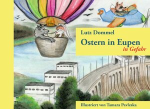 Buchcover Ostern in Eupen in Gefahr | Lutz Dommel | EAN 9783739240374 | ISBN 3-7392-4037-7 | ISBN 978-3-7392-4037-4