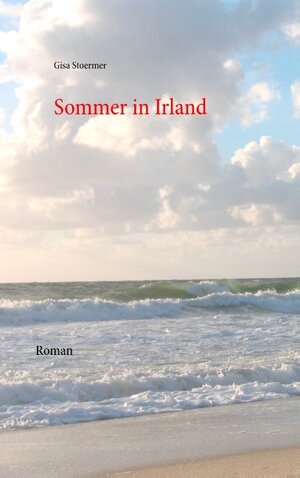 Buchcover Sommer in Irland | Gisa Stoermer | EAN 9783739241043 | ISBN 3-7392-4104-7 | ISBN 978-3-7392-4104-3