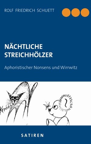 Buchcover Nächtliche Streichhölzer | Rolf Friedrich Schuett | EAN 9783739241821 | ISBN 3-7392-4182-9 | ISBN 978-3-7392-4182-1