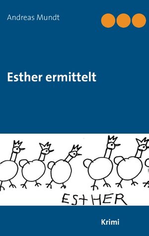 Buchcover Esther ermittelt | Andreas Mundt | EAN 9783739243658 | ISBN 3-7392-4365-1 | ISBN 978-3-7392-4365-8