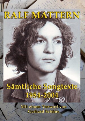 Buchcover Sämtliche Songtexte 1984-2004 | Ralf Mattern | EAN 9783739244426 | ISBN 3-7392-4442-9 | ISBN 978-3-7392-4442-6