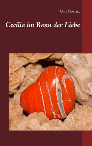 Buchcover Cecilia im Bann der Liebe | Uwe Goeritz | EAN 9783739245836 | ISBN 3-7392-4583-2 | ISBN 978-3-7392-4583-6